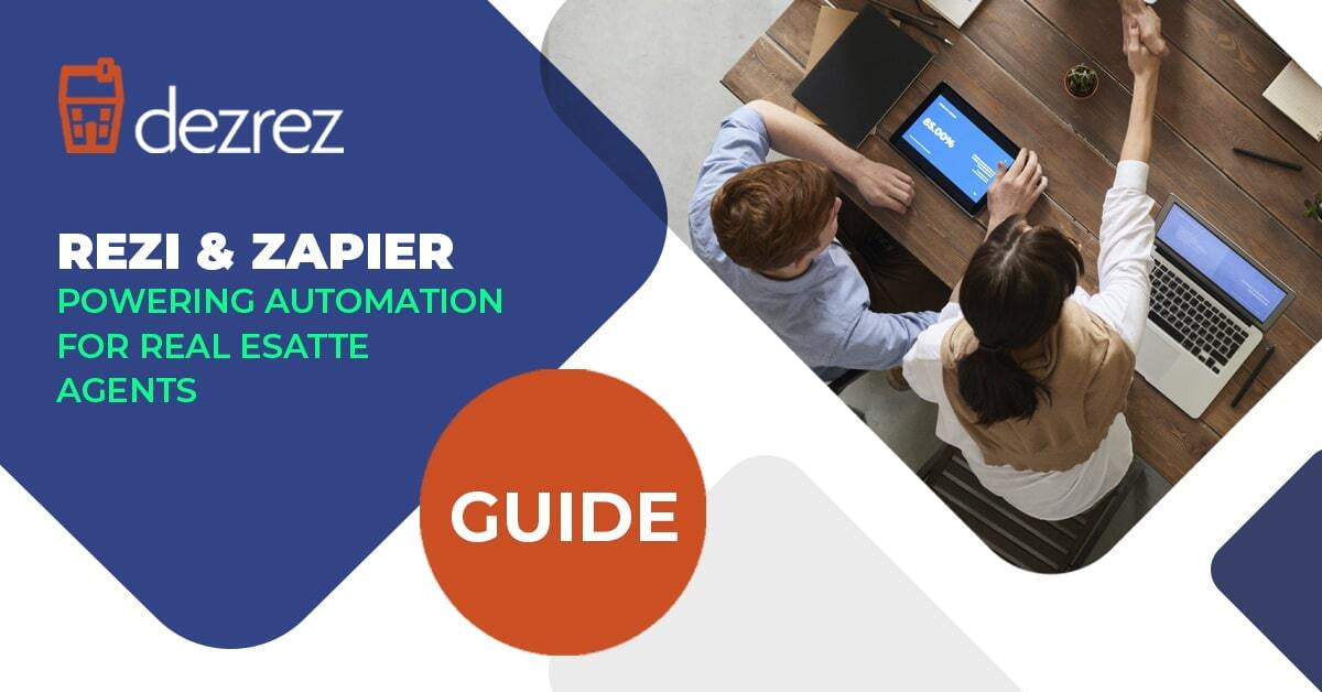 Powering Automation for Real Estate Agents Rezi & Zapier